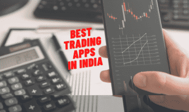 Best Trading Apps In India For Stock Market Trading In