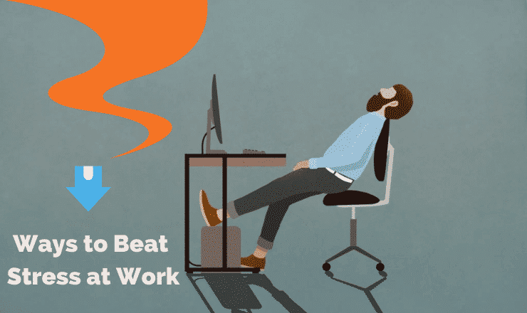 Ways to beat stress at work