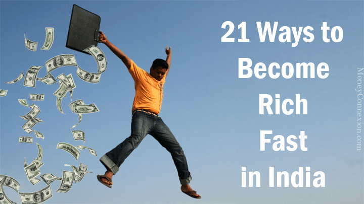 How To Become Rich In India Fast 21 Legit Ways