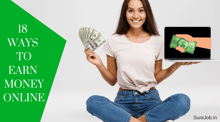 18 Ways To Earn Money Online From Home Without Investment