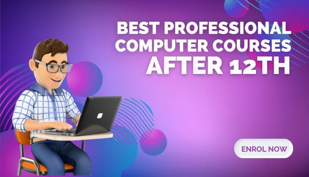 Computer courses after 12th