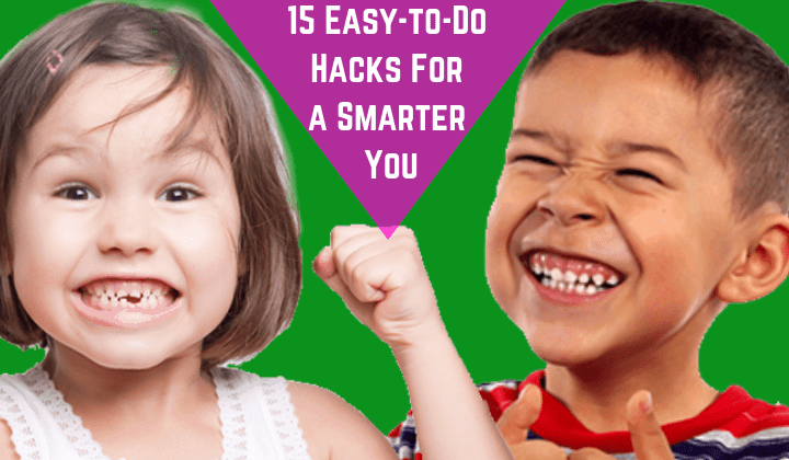 How To Be Smart and Active: 15 Easy-to-Do Hacks For a Smarter You