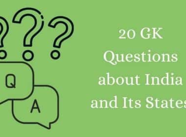 20 GK Questions about India and Its States