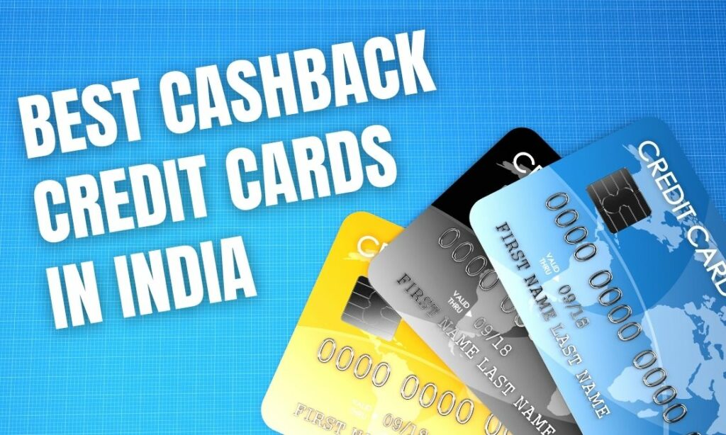 Best cashback credit cards in India