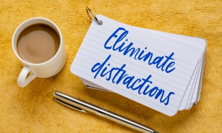 distractions eliminate