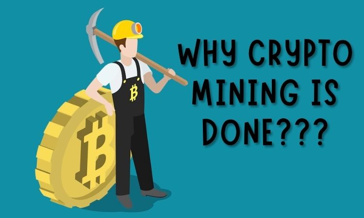 Why and what is crypto mining