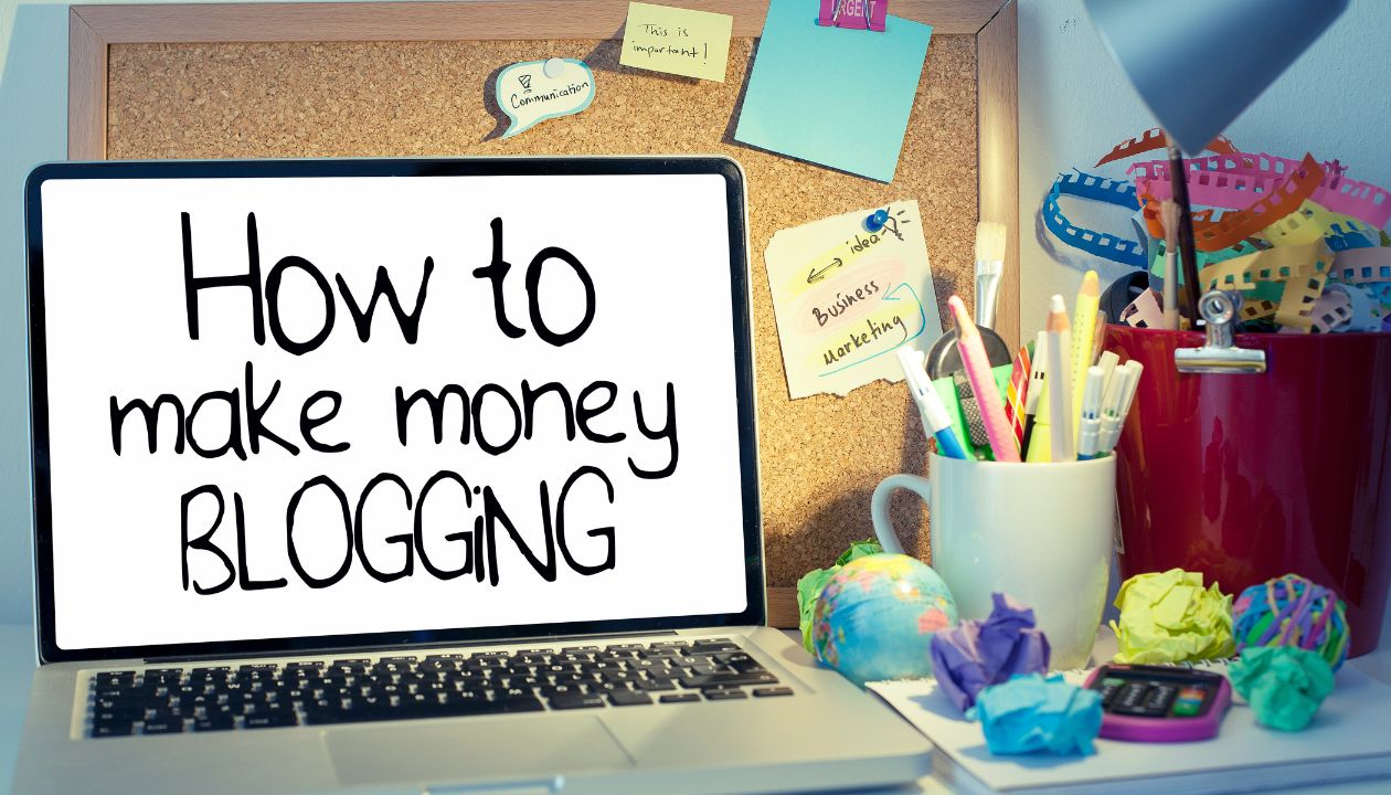 How To Make Money Blogging In 2023