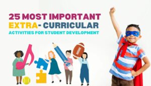 25 Most Important Extracurricular Activities for Student's Development ...