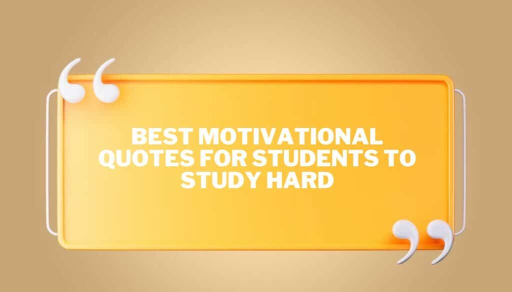 top-motivational-quotes-for-students-to-study-hard-june-2024