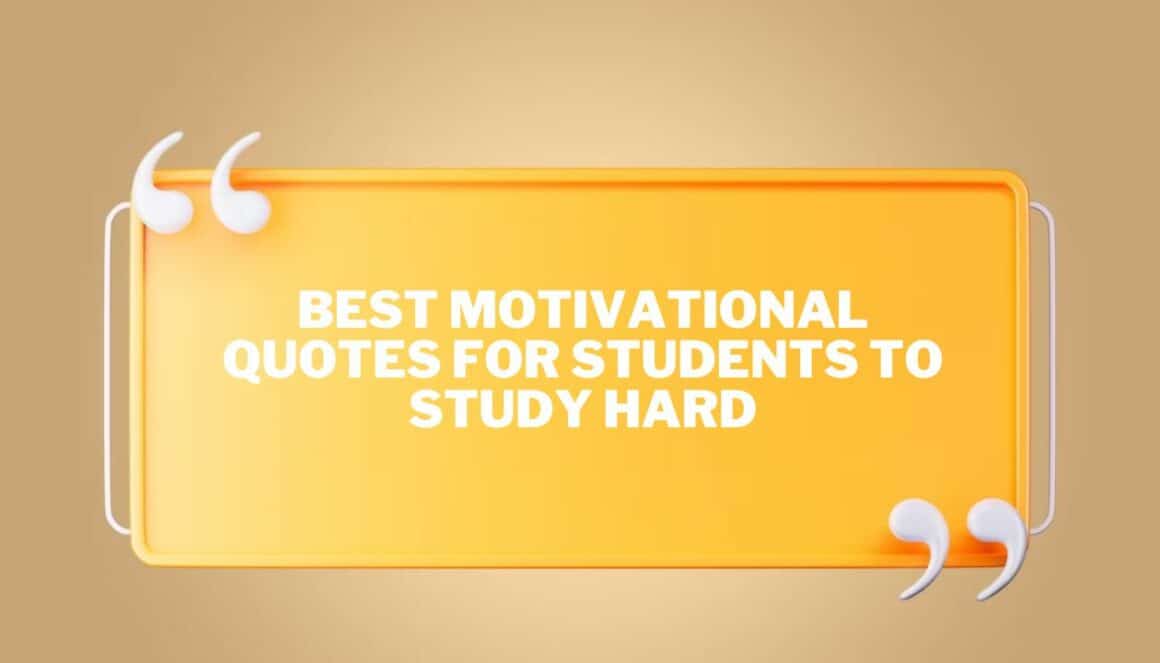 Top Motivational Quotes For Students To Study Hard – November 2024