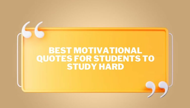 Best Motivational Quotes for Students to Study Hard