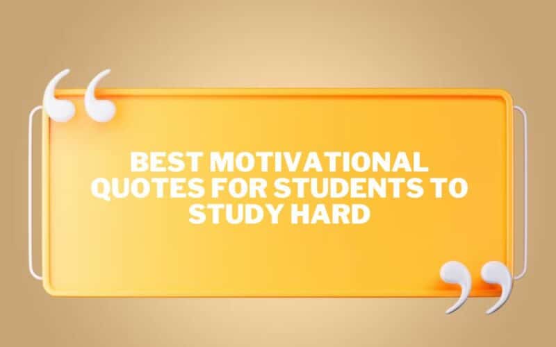 Best Motivational Quotes for Students to Study Hard